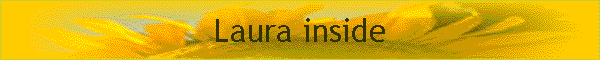 Laura inside